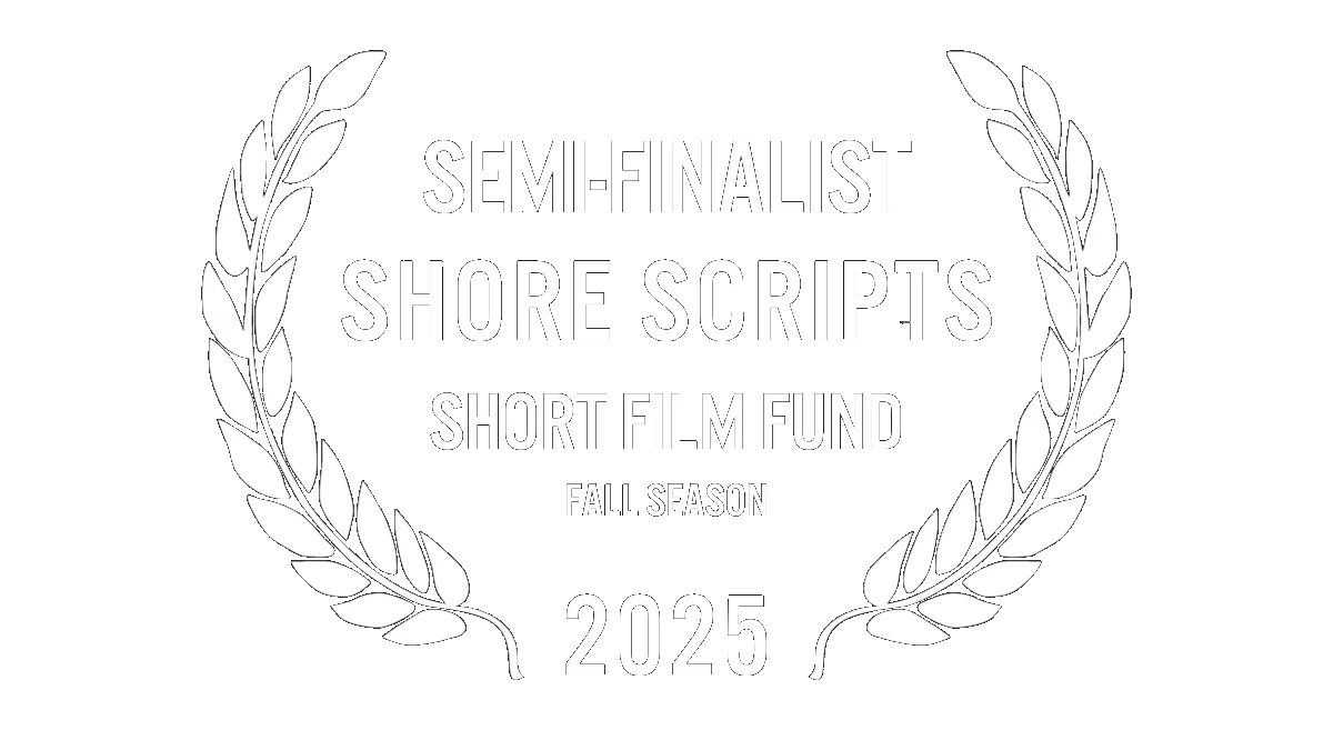 Shore Scripts Short Film Fund — Semi-Finalist 2025